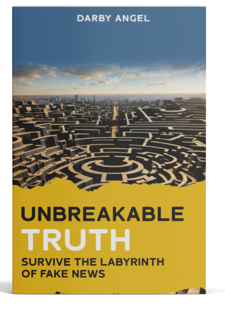 Cover of Unbreakable Truth by Darby Angel, a guide to overcoming misinformation, legal attacks, and rebuilding with integrity.